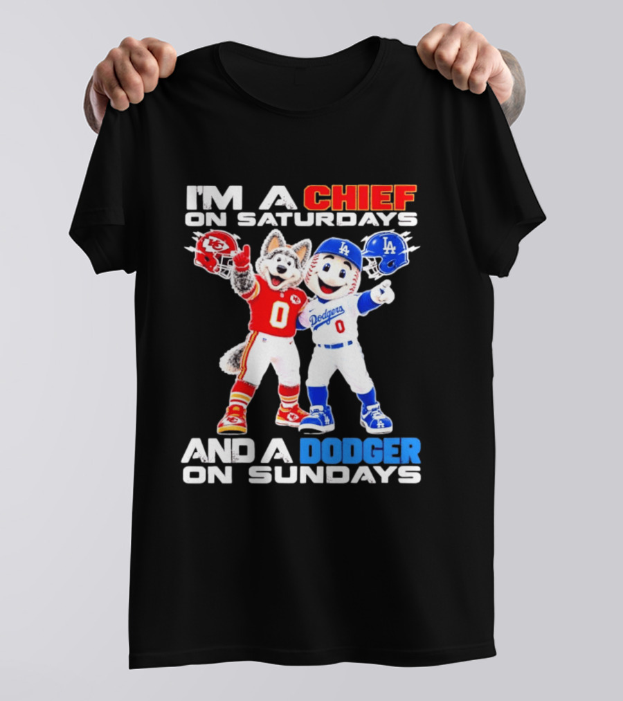 I'm A Chief On Saturdays And A Dodger On Sundays Kansas City Mascot Dodgers Mascots T-Shirt