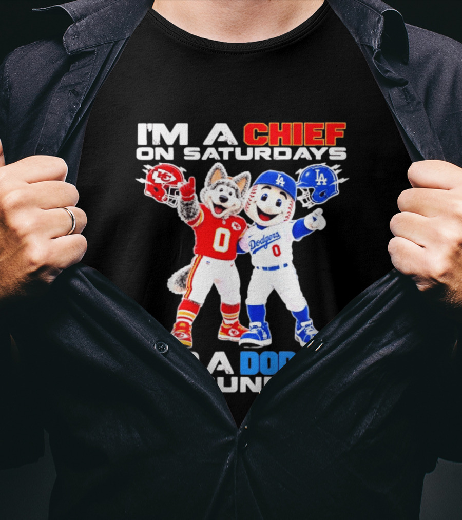 I'm A Chief On Saturdays And A Dodger On Sundays Kansas City Mascot Dodgers Mascots T-Shirt