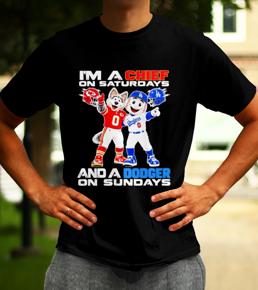 I'm A Chief On Saturdays And A Dodger On Sundays Kansas City Mascot Dodgers Mascots T-Shirt
