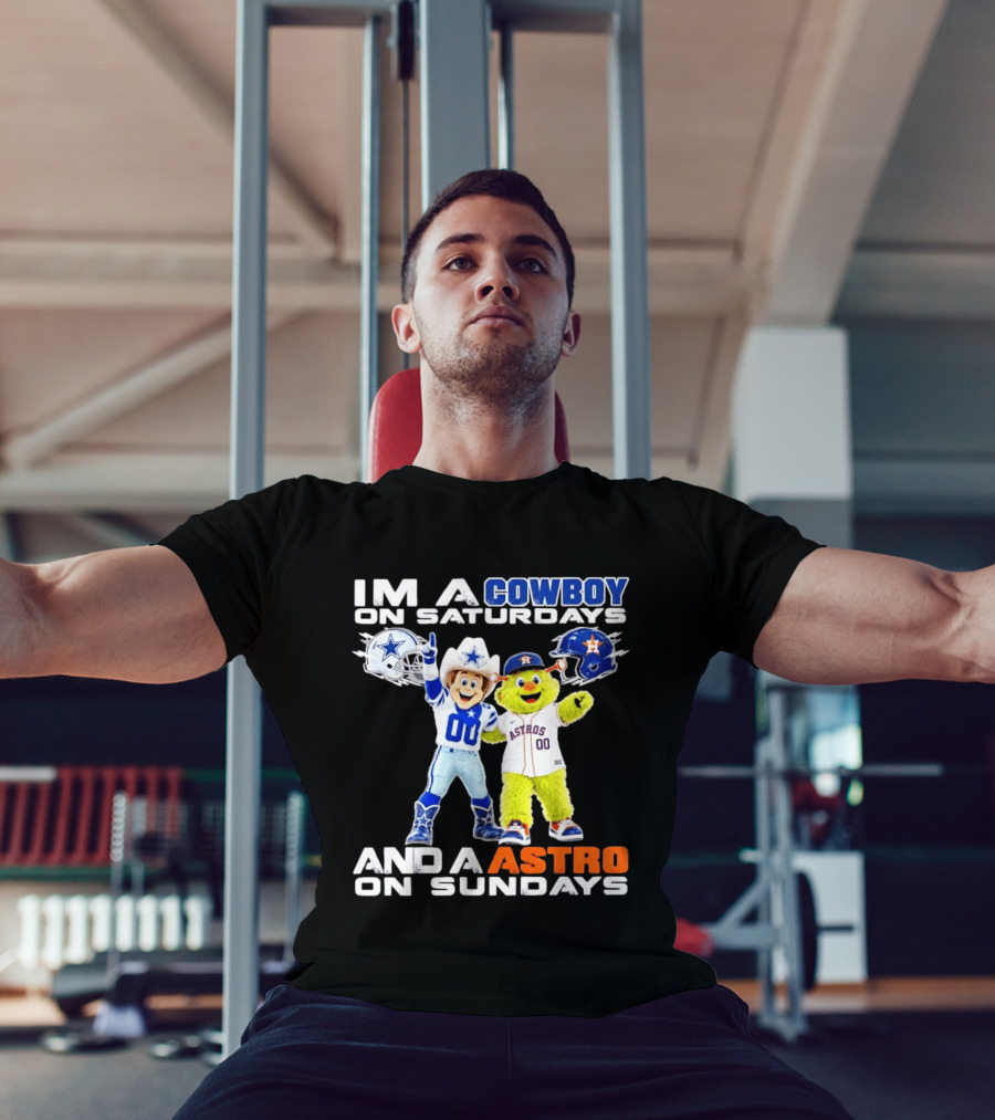 Dallas Cowboys And Houston Astros Mascots I'm A Cowboy On Saturdays An Astro On Sundays T-Shirt
