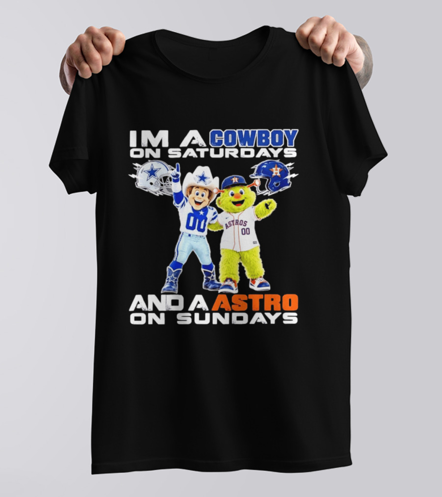 Dallas Cowboys And Houston Astros Mascots I'm A Cowboy On Saturdays An Astro On Sundays T-Shirt