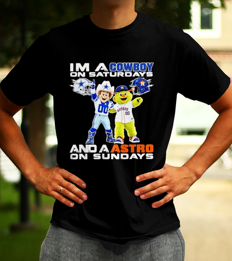 Dallas Cowboys And Houston Astros Mascots I'm A Cowboy On Saturdays An Astro On Sundays T-Shirt