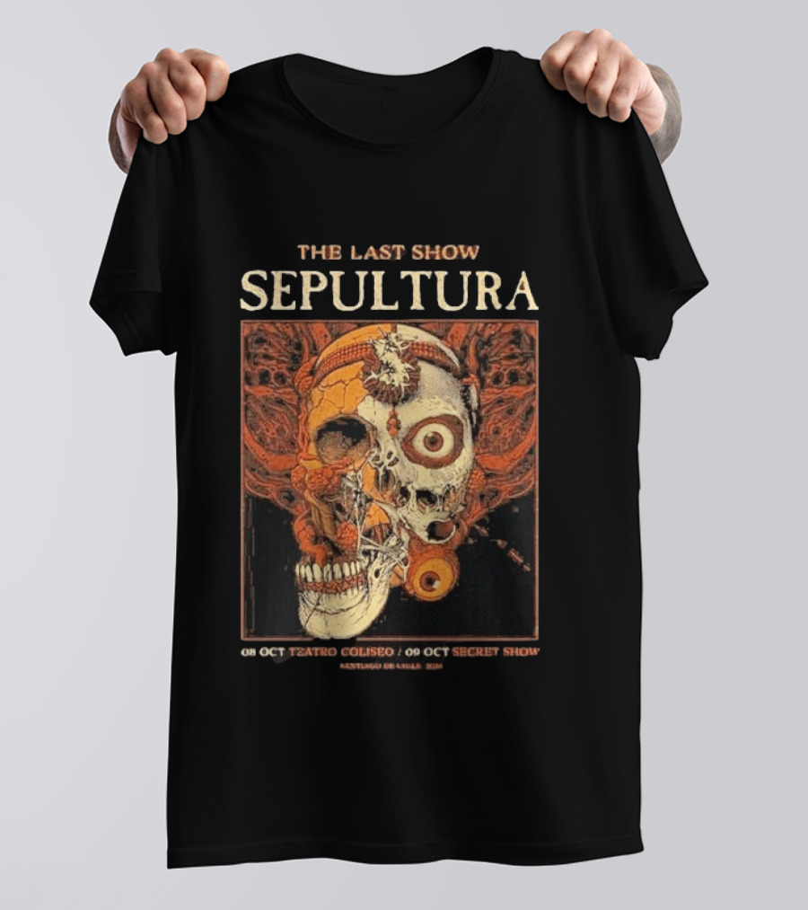 SEPULTURA The Last Show Santiago DE Chile 2026 Teatro Coliseo 40th Anniversary Farewell Tour October 8th And 9th T-Shirt