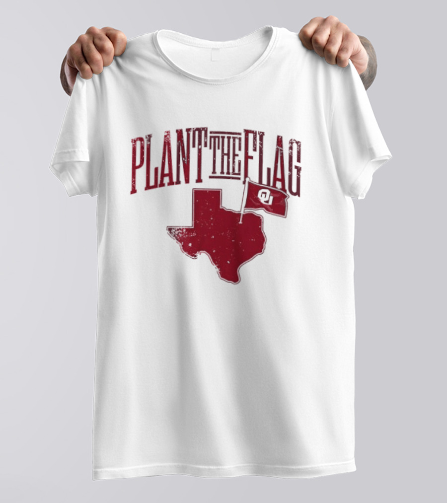 Oklahoma Sooners Plant The Flag 2026 Texas Map OU Flag T-Shirt