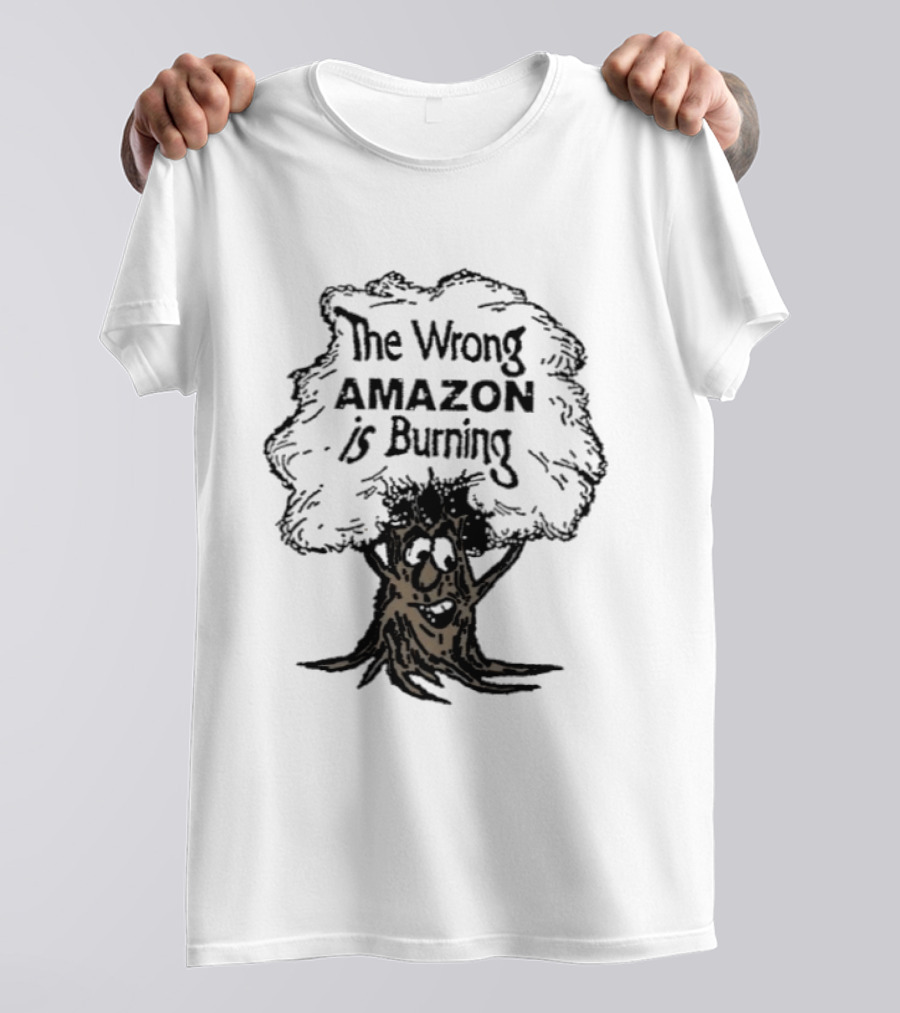 The Wrong Amazon Is Burning Tree Drawing T-Shirt