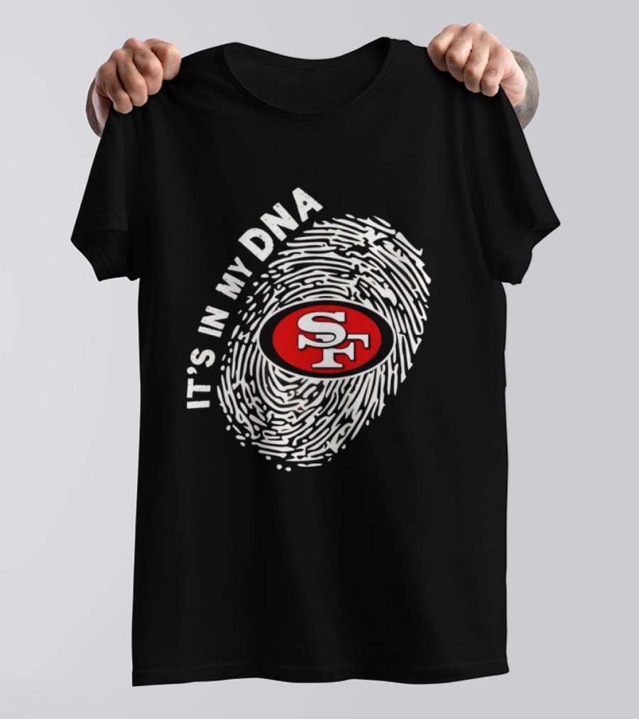 San Francisco 49ers It's In My DNA Football SF Logo Fingerprint T-Shirt
