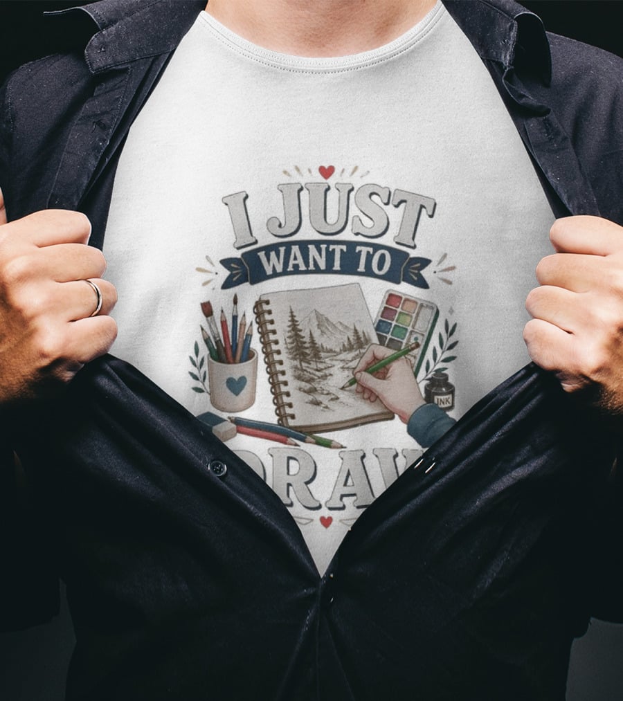 I Just Want To Draw Artistic Supplies And Palette T-Shirt