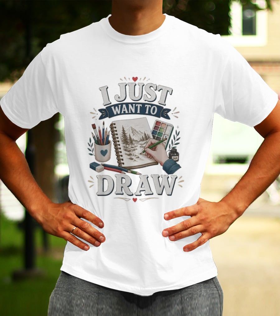 I Just Want To Draw Artistic Supplies And Palette T-Shirt