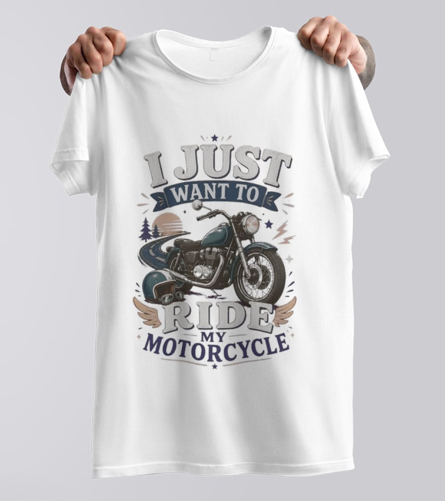 I Just Want To Ride My Motorcycle Retro Sunset And Cruiser T-Shirt
