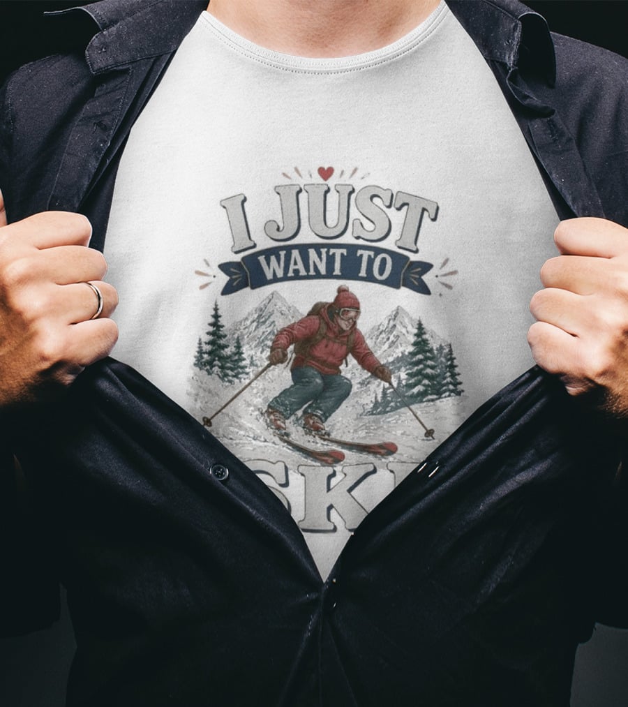 I Just Want To Ski Skiing Mountain Adventure T-Shirt