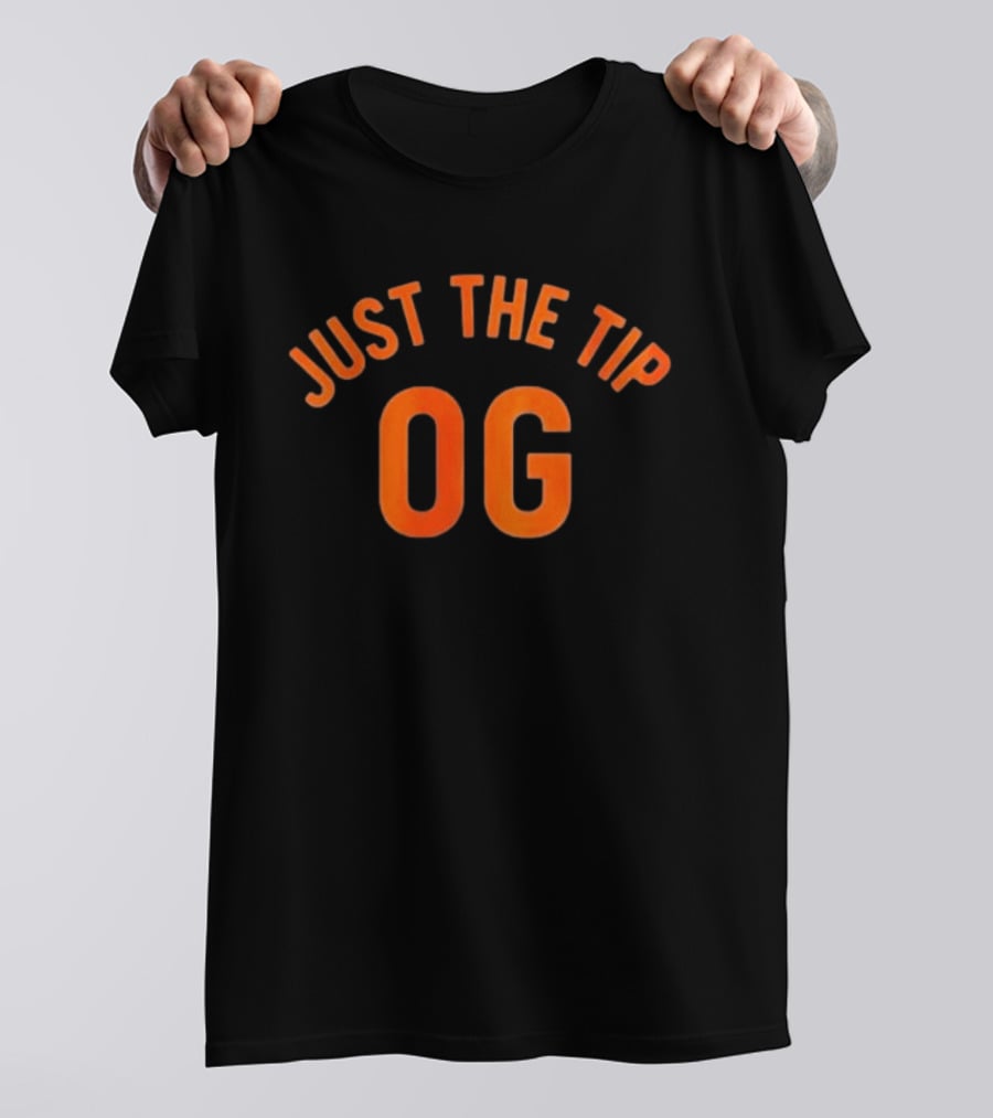 Just The Tip OG T-Shirt