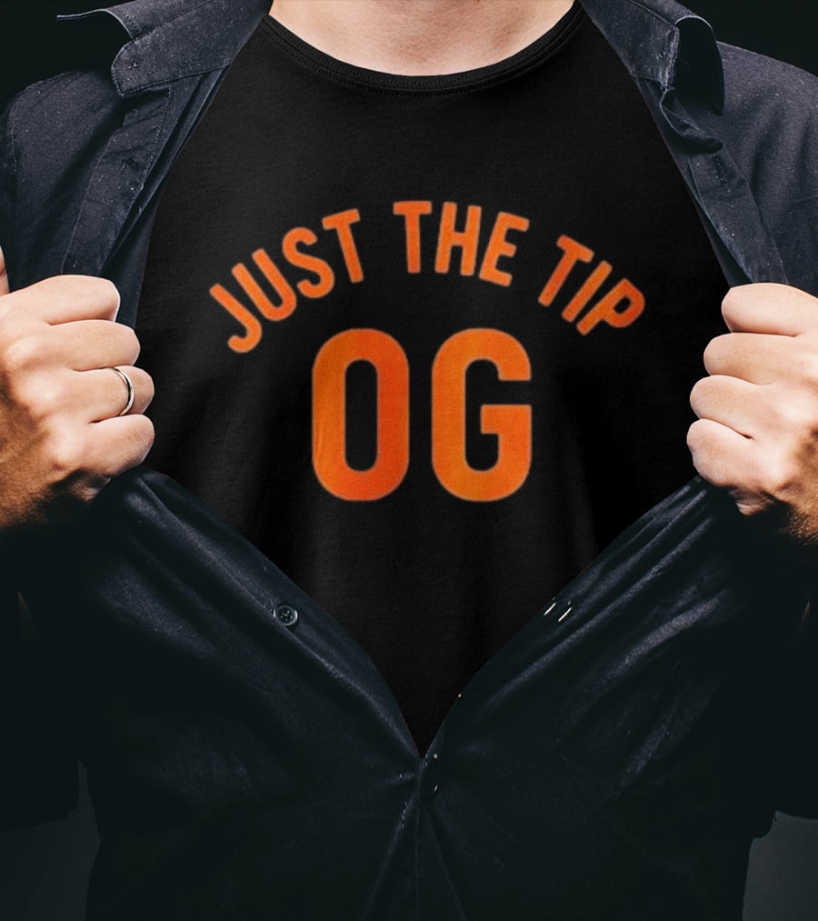 Just The Tip OG T-Shirt