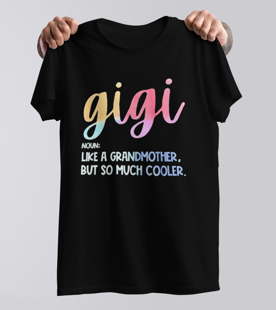 Gigi Noun Like A Grandmother But So Much Cooler Multicolor Pastel T-Shirt