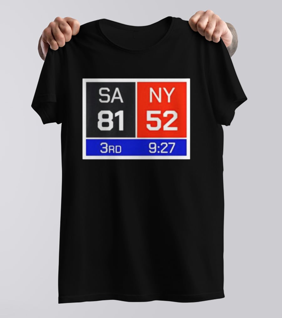 San Antonio Spurs Vs New York Knicks 81 52 Scoreboard 3rd Quarter 9:27 Left T-Shirt