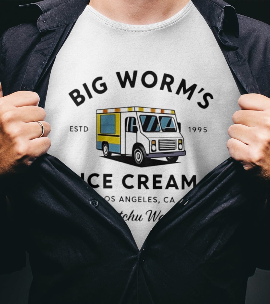 Big Worm's Ice Cream Truck Los Angeles CA Estd 1995 Whatchu Want T-Shirt