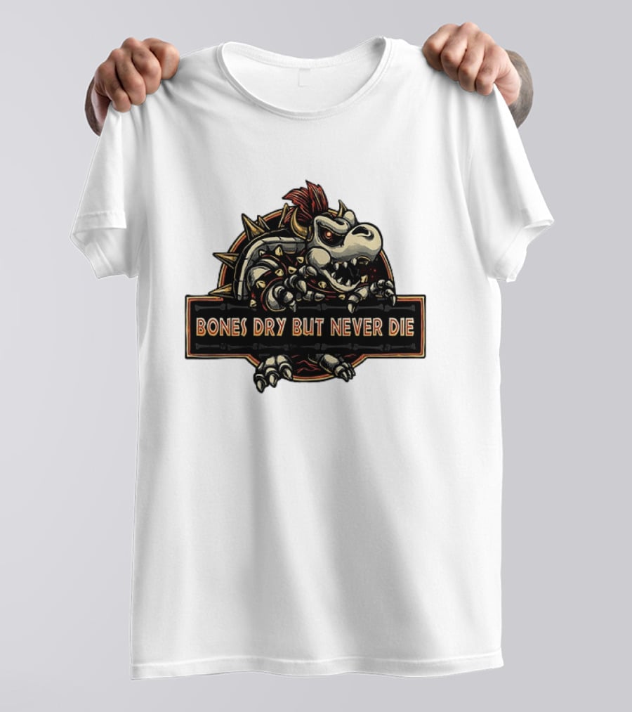 Dry Bowser Super Mario Bros Bones Dry But Never Die T-Shirt