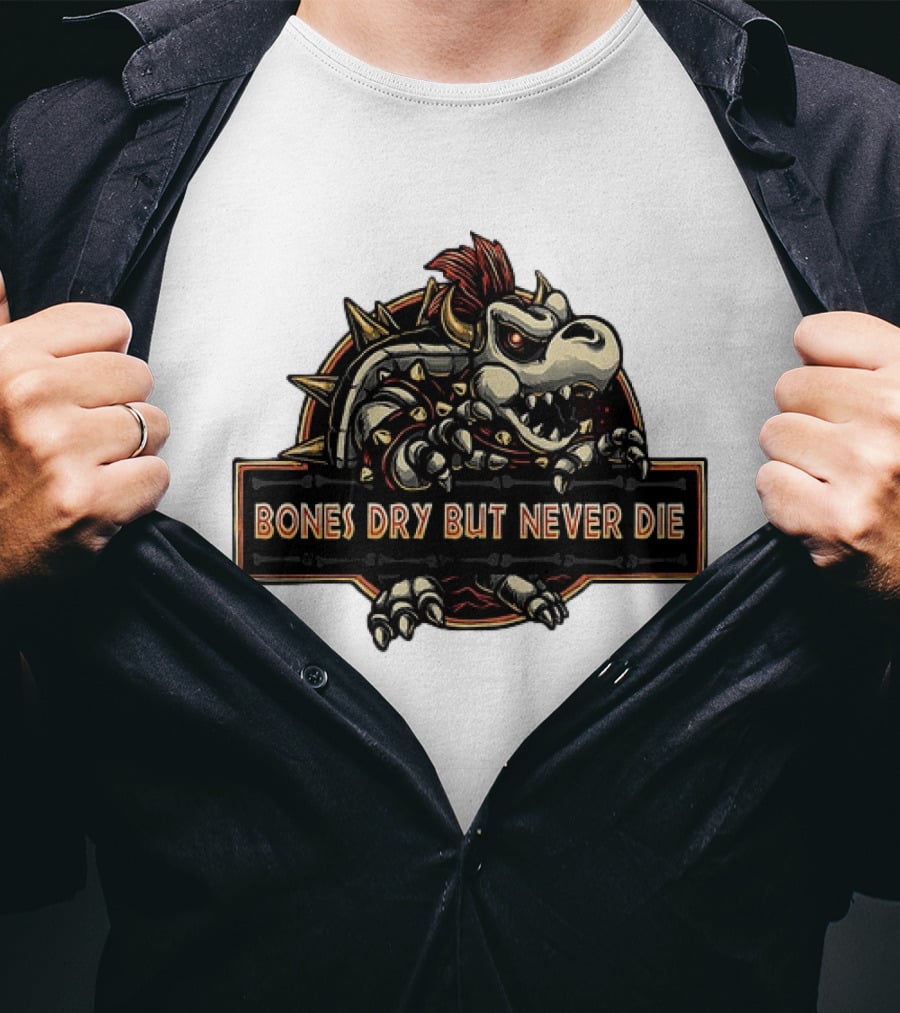 Dry Bowser Super Mario Bros Bones Dry But Never Die T-Shirt