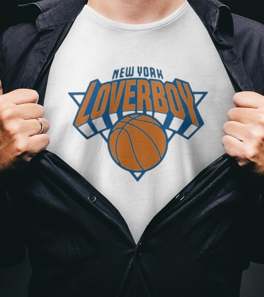 New York Loverboy Basketball Knicks Team Fan T-Shirt