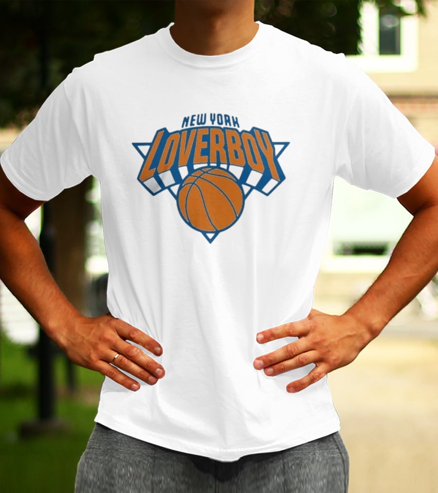 New York Loverboy Basketball Knicks Team Fan T-Shirt