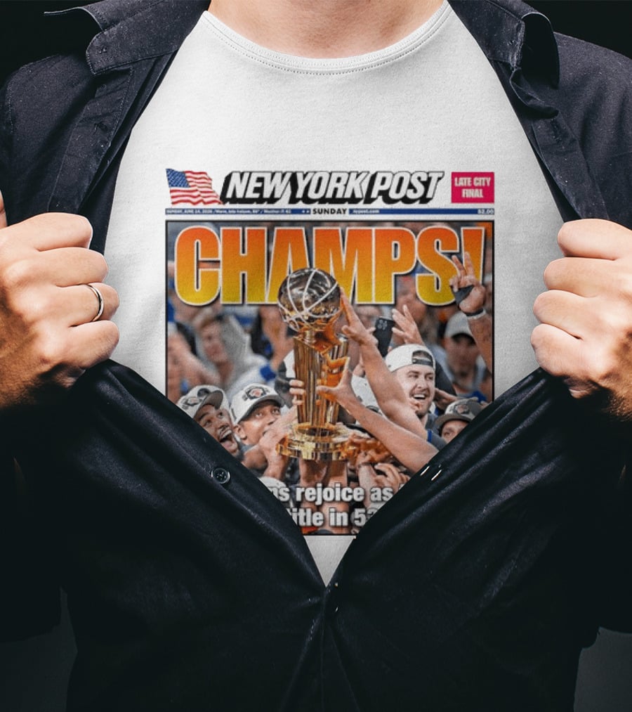 New York Post CHAMPS Knicks Fans Rejoice As Team Wins First Title In 53 Years T-Shirt