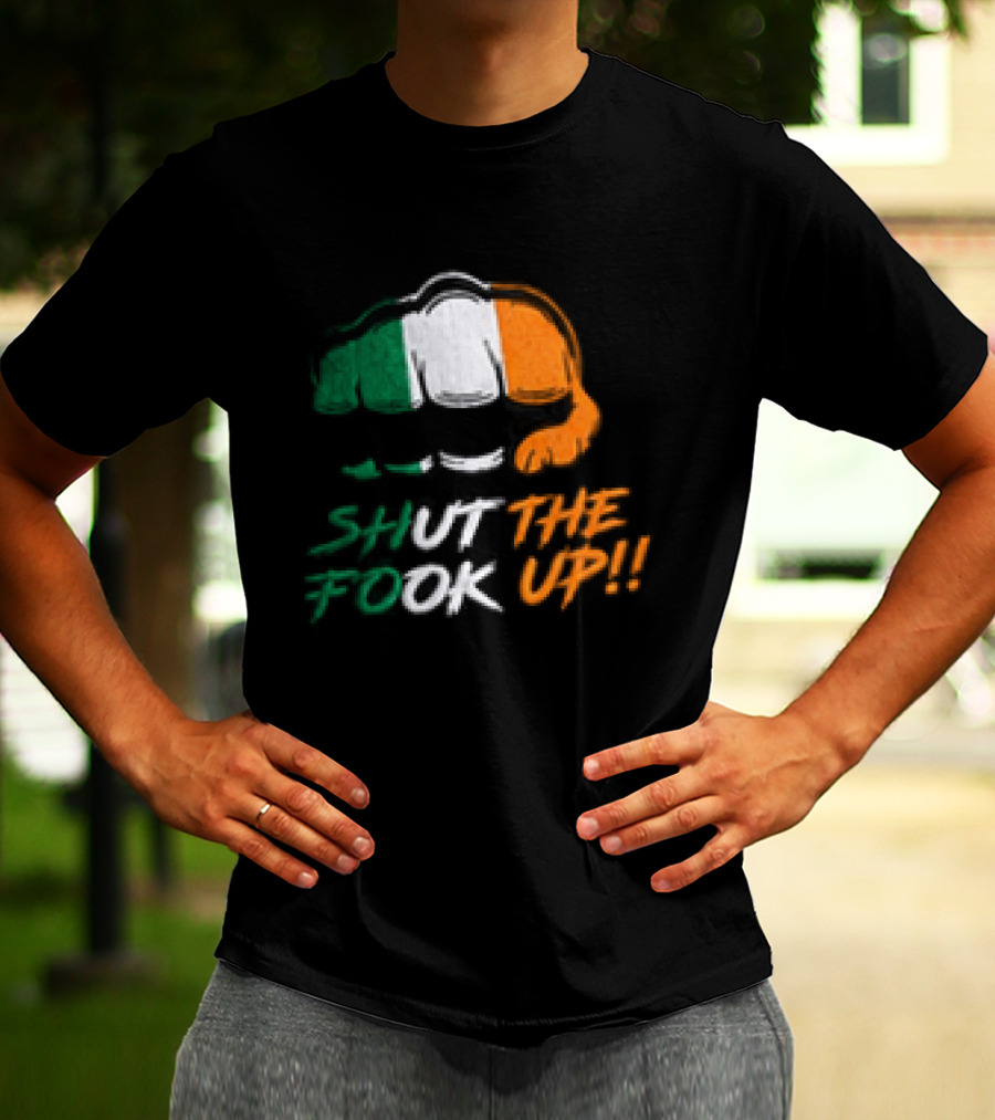 Conor McGregor Shut The Fook Up Ireland Flag Hat T-Shirt