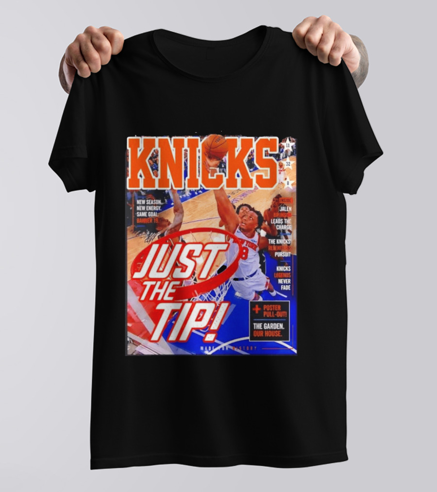 New York Knicks Just The Tip Brunson Leads The Charge Madison Square Garden T-Shirt