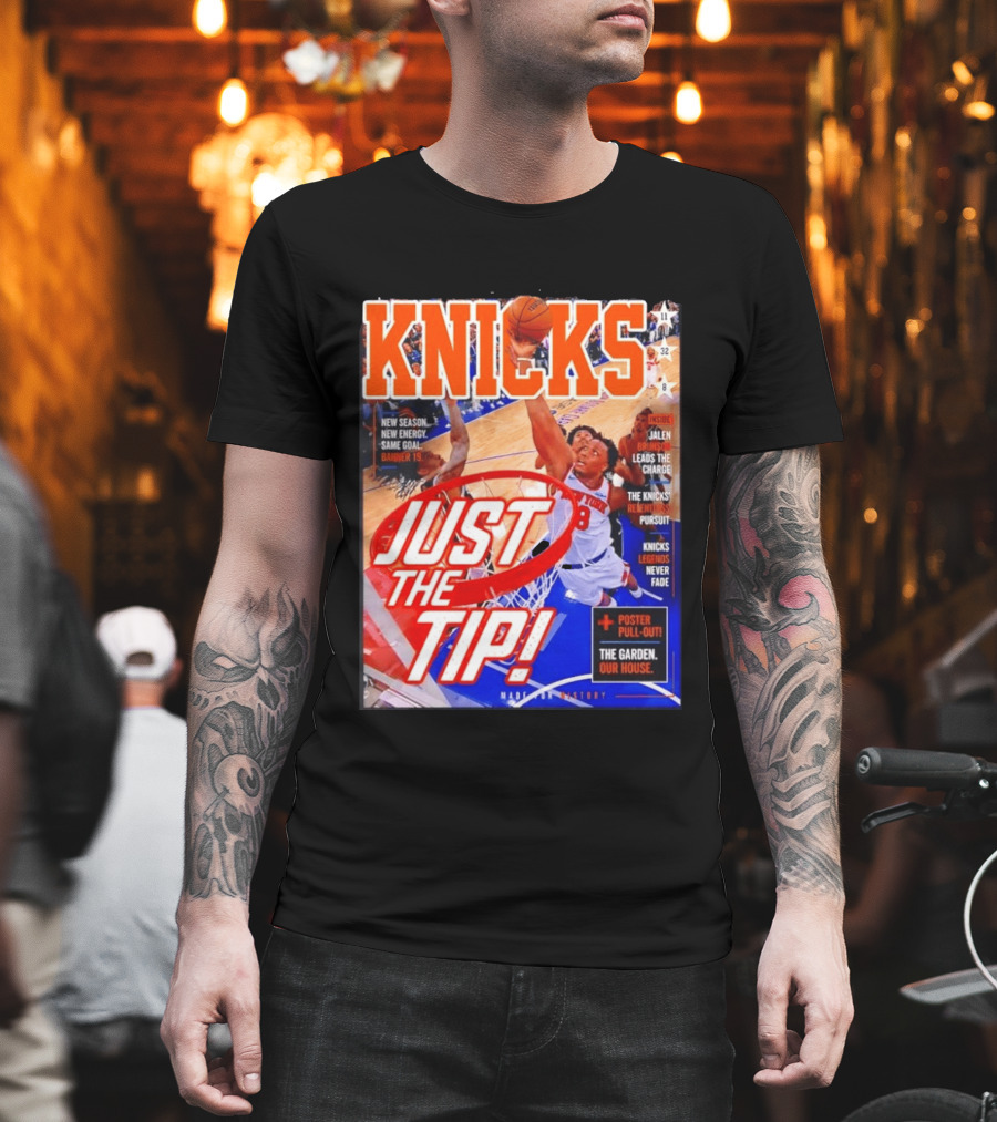 New York Knicks Just The Tip Brunson Leads The Charge Madison Square Garden T-Shirt