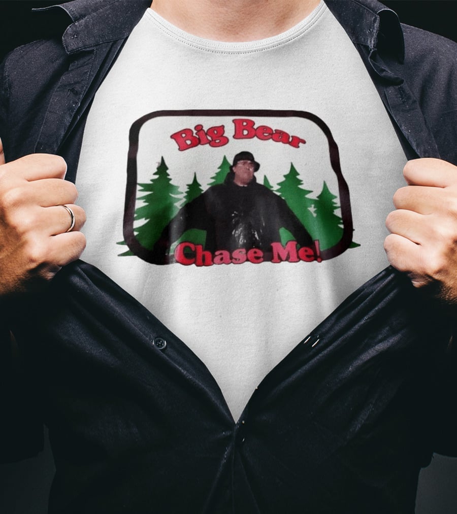 Chet Brophy Big Bear Chase Me Scene With Forest T-Shirt