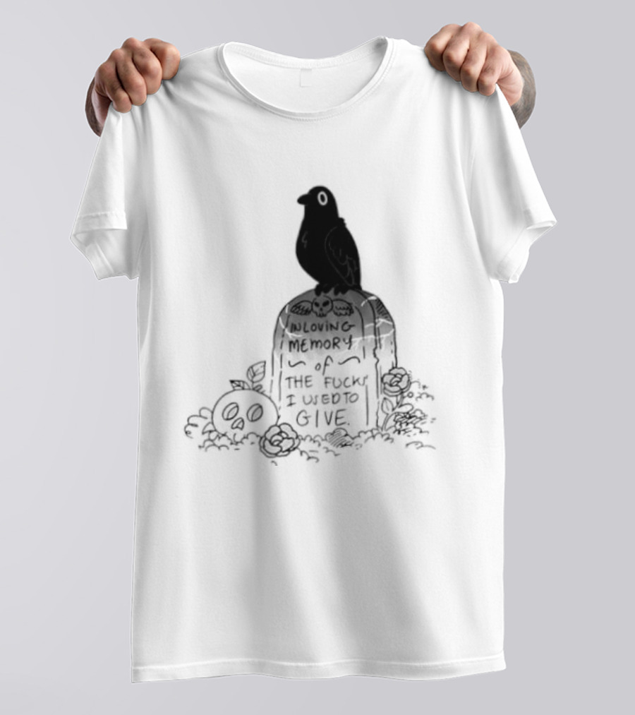 In Loving Memory Of The Fucks I Used To Give Raven Grave Skull Flowers T-Shirt