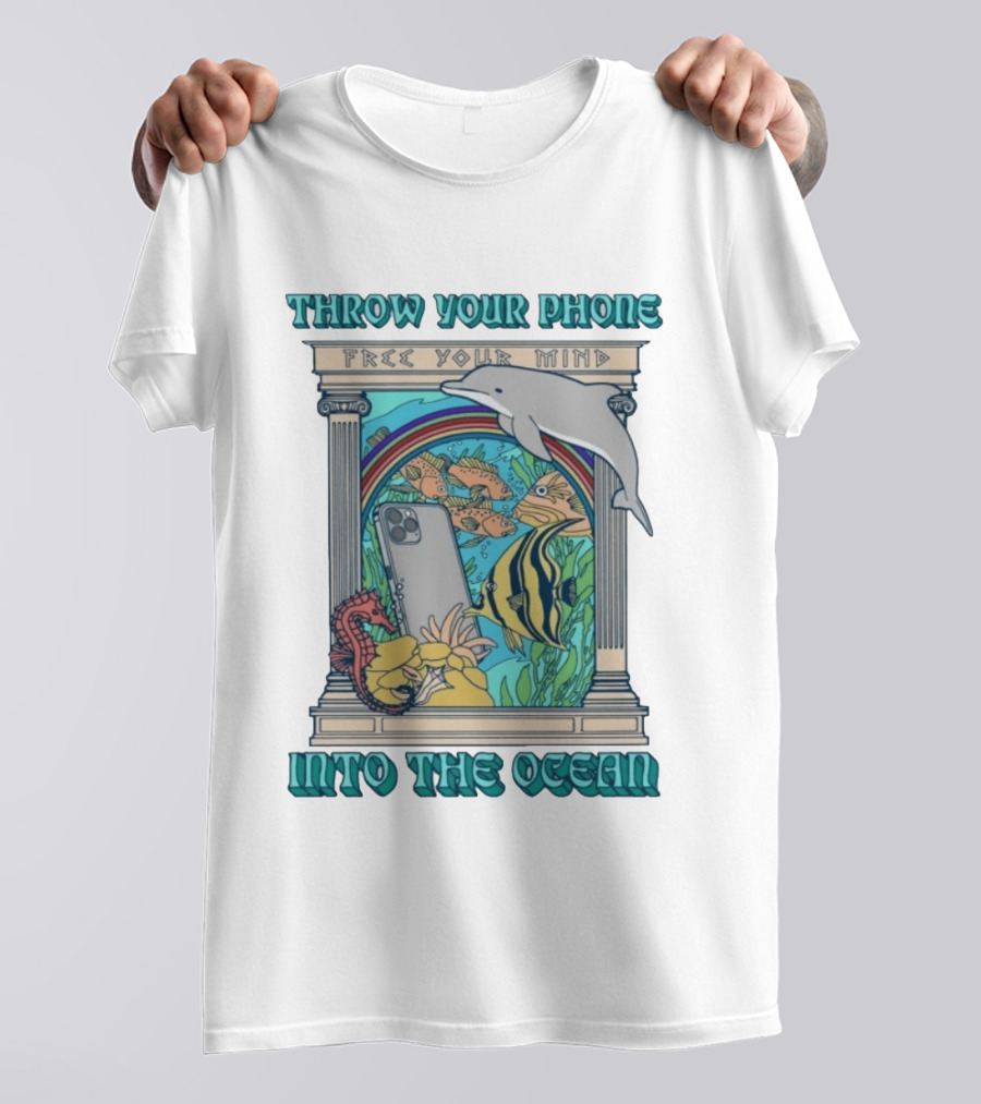 Throw Your Phone Free Your Mind Into The Ocean Dolphin Fish Rainbow Sea Life Scene T-Shirt