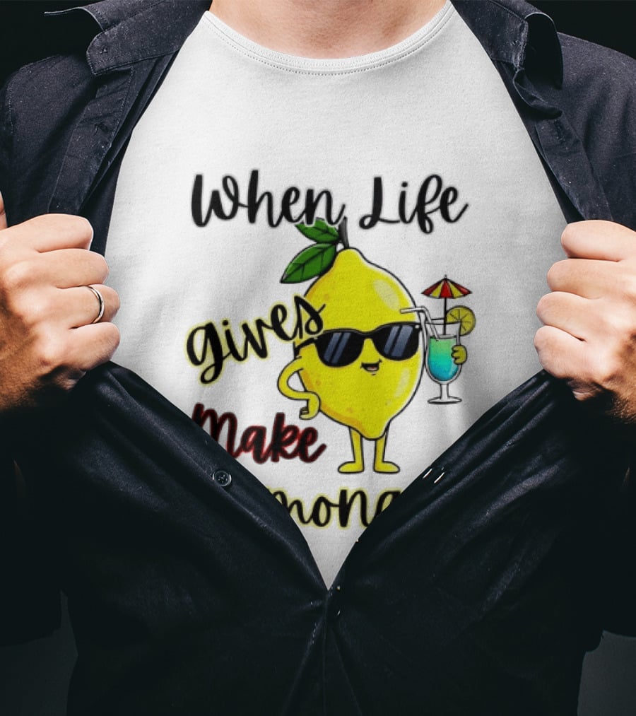 When Life Gives You Lemons Make Lemonade Sunglasses Character With Drink T-Shirt