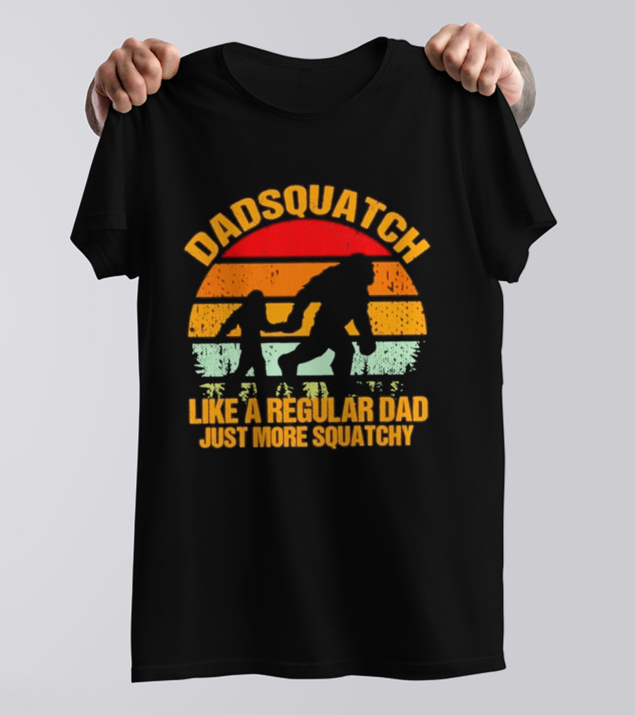 Dadsquatch Like A Regular Dad Just More Squatchy Bigfoot Silhouette Sunset Retro Vibe T-Shirt