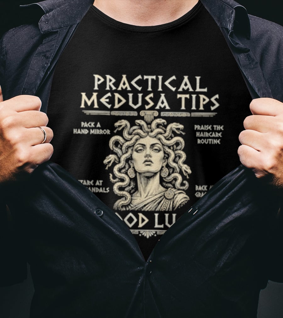 Practical Medusa Tips Pack A Hand Mirror Praise The Haircare Routine Good Luck T-Shirt