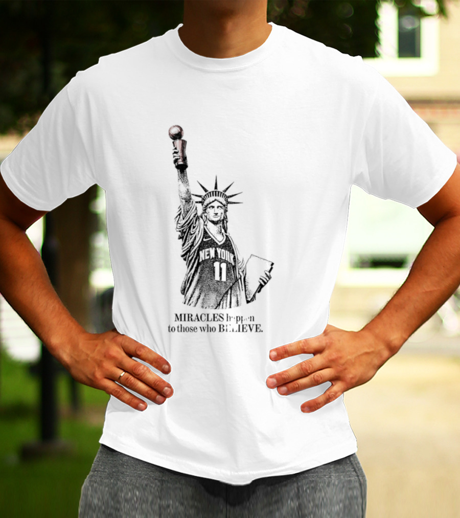 Miracles Happen To Those Who Believe New York 11 Statue Of Liberty Basketball T-Shirt