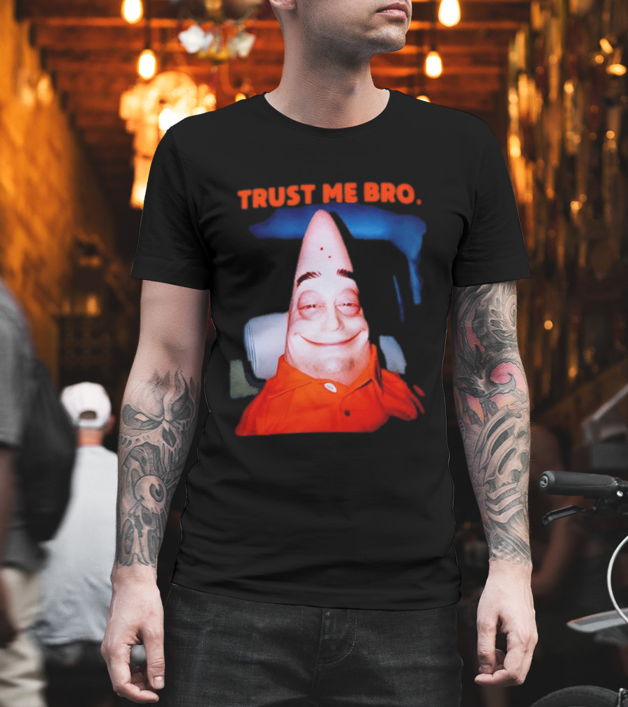 Patrick Trust Me Bro Funny Meme Face T-Shirt