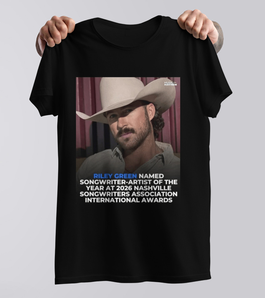 Riley Green Named Songwriter Artist Of The Year At 2026 Nashville Songwriters Association International Awards Music Mayhem T-Shirt