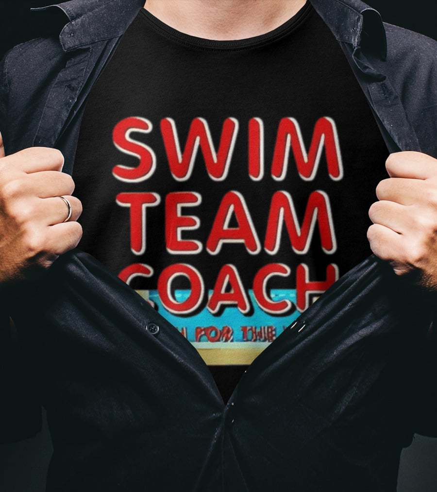 Swim Team Coach Reach For The Wall T-Shirt