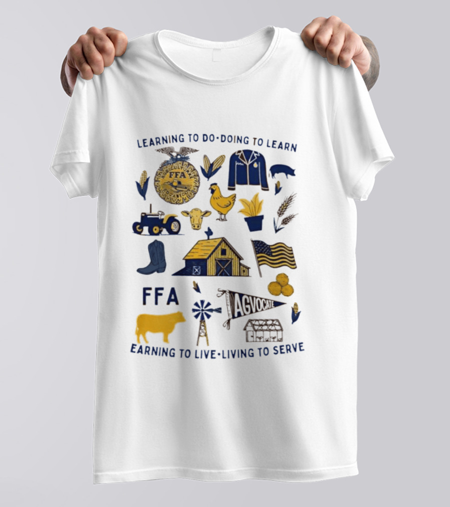 Learning To Do Doing To Learn Earning To Live Living To Serve FFA Agvocate T-Shirt