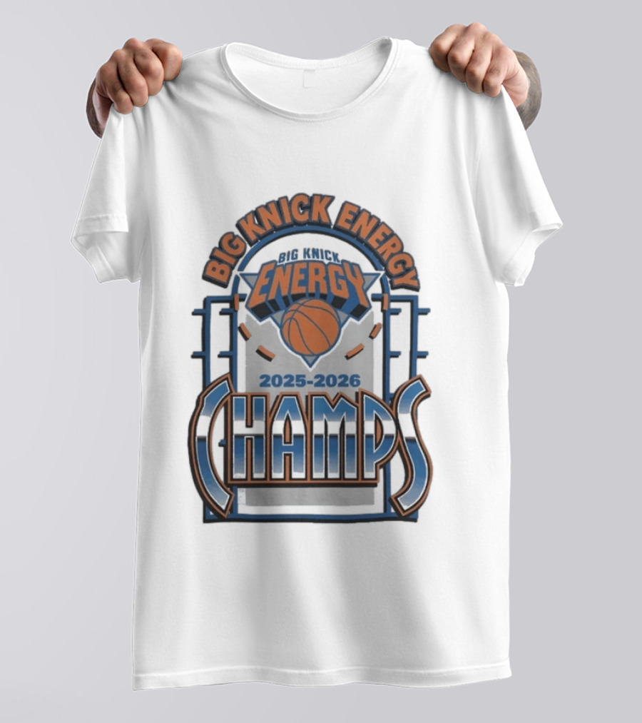 New York Knicks 2025 2026 Big Knick Energy Champs Basketball T-Shirt