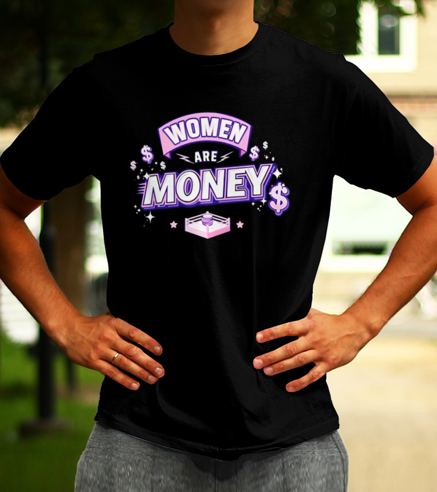 Women Are Money Pro Wrestling Stars Dollar T-Shirt