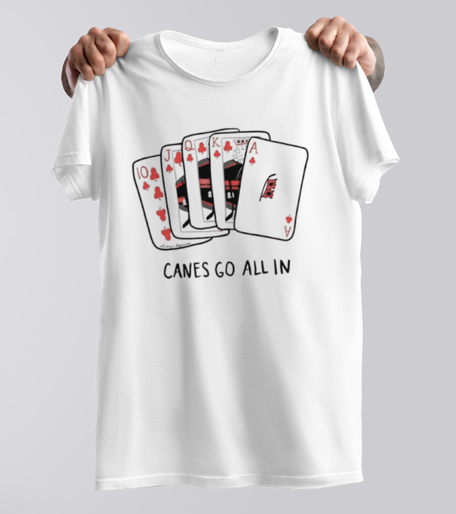 Carolina Hurricanes Canes Go All In Playing Cards Royal Flush T-Shirt
