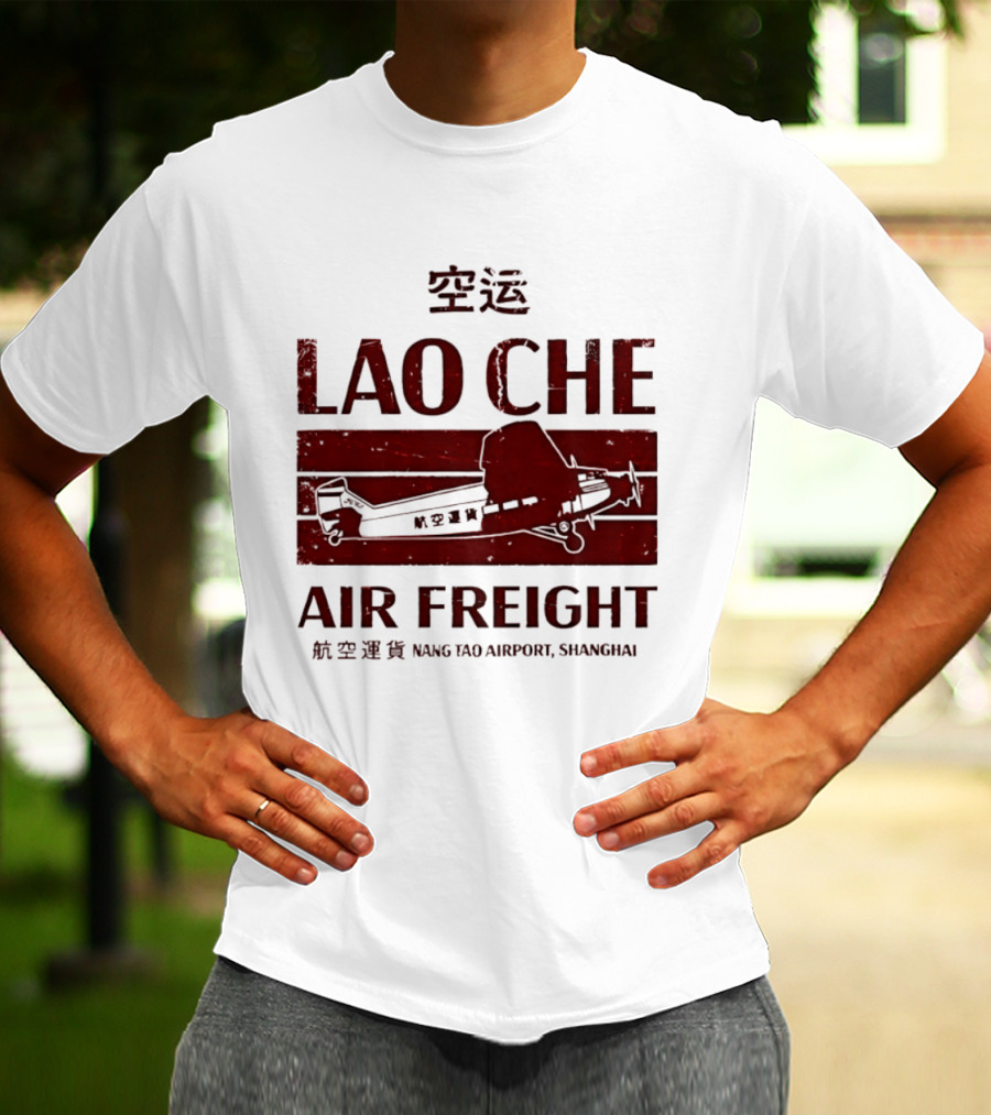 Lao Che Air Freight Nang Tao Airport Shanghai Indiana Jones Temple Of Doom T-Shirt