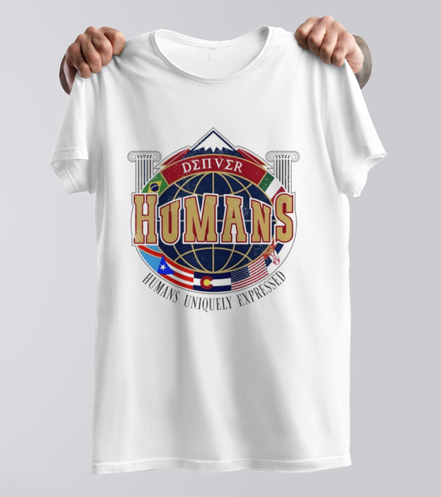 Denver Humans Flags Global Diversity Uniquely Expressed T-Shirt