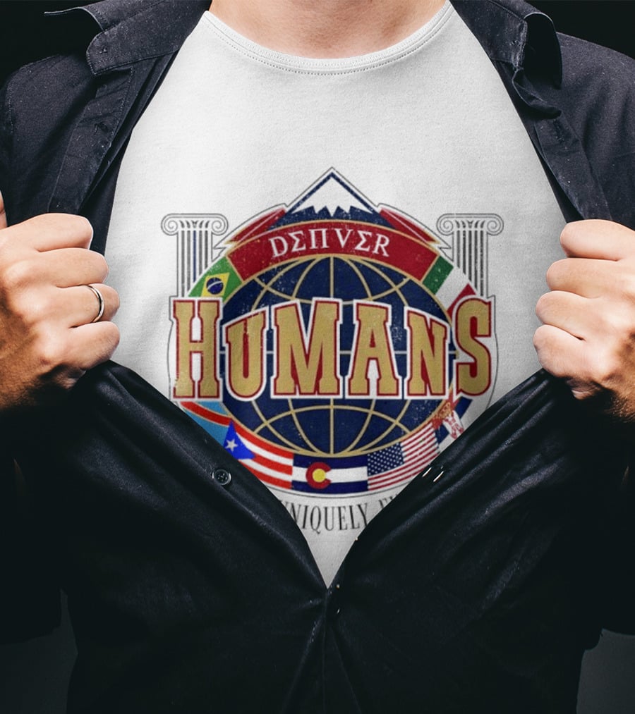 Denver Humans Flags Global Diversity Uniquely Expressed T-Shirt