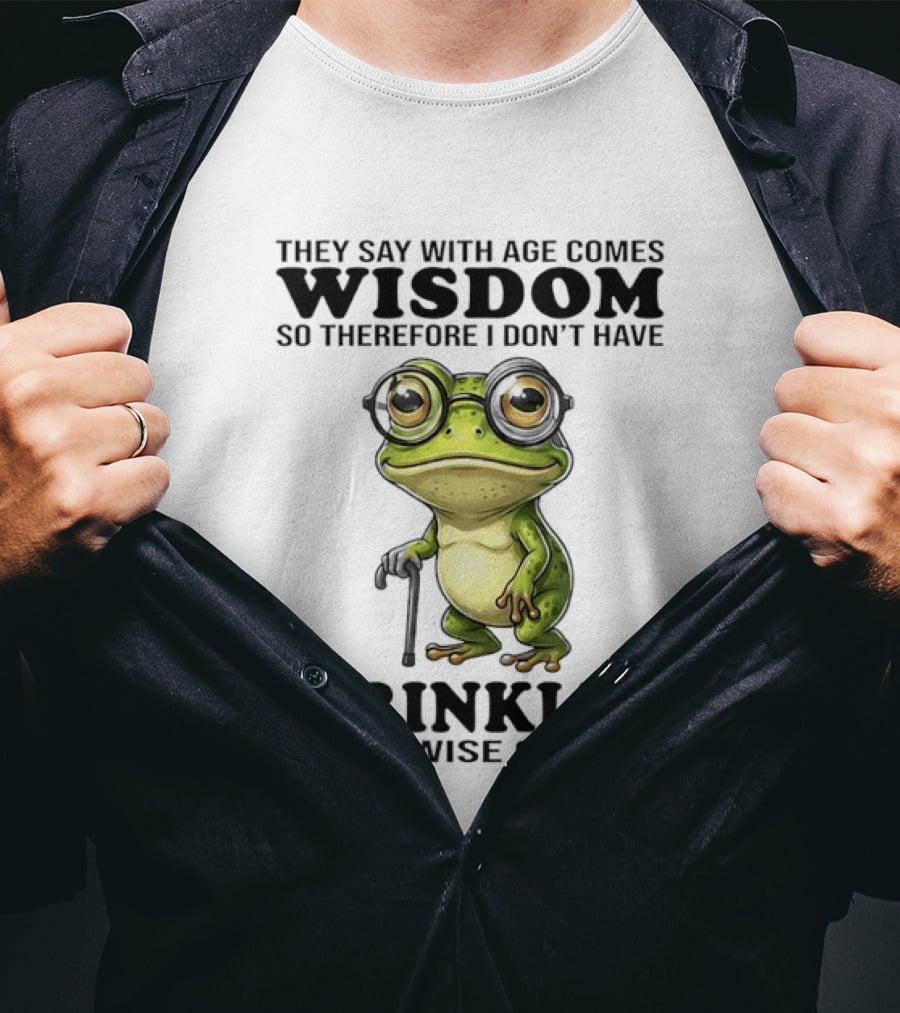 They Say With Age Comes Wisdom Frog With Glasses I Don't Have Wrinkles I Have Wise Cracks T-Shirt