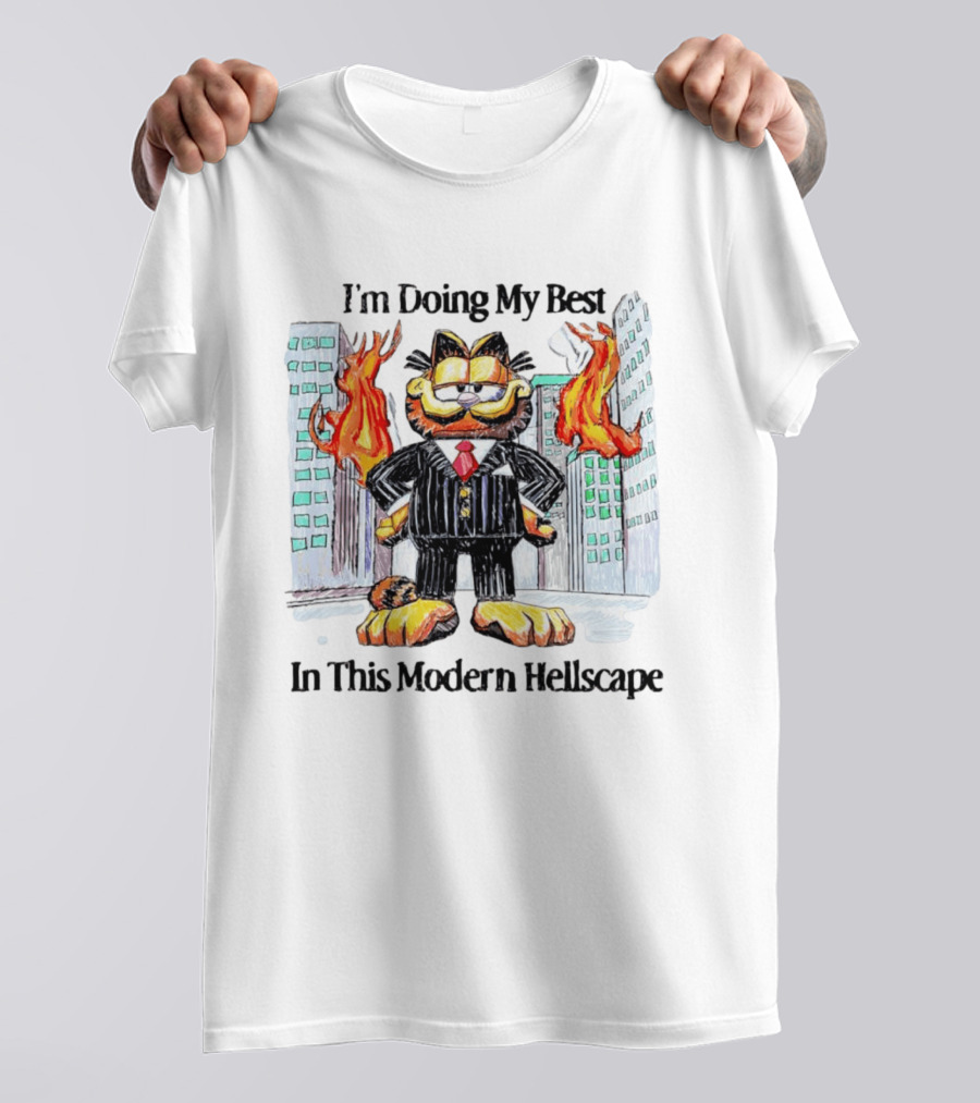 I'm Doing My Best Garfield In Suit Modern Hellscape Flames T-Shirt