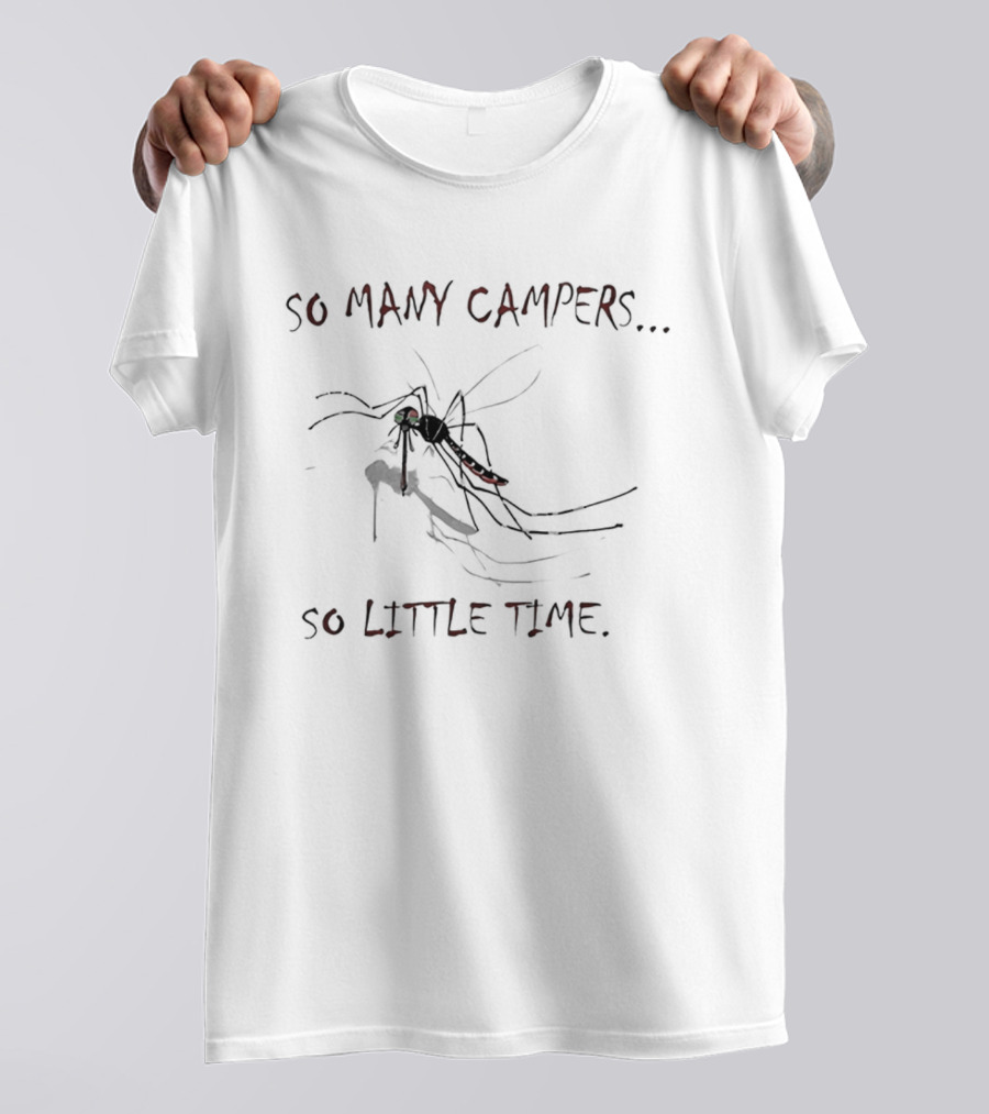So Many Campers So Little Time Mosquito Humor Camping Fun T-Shirt