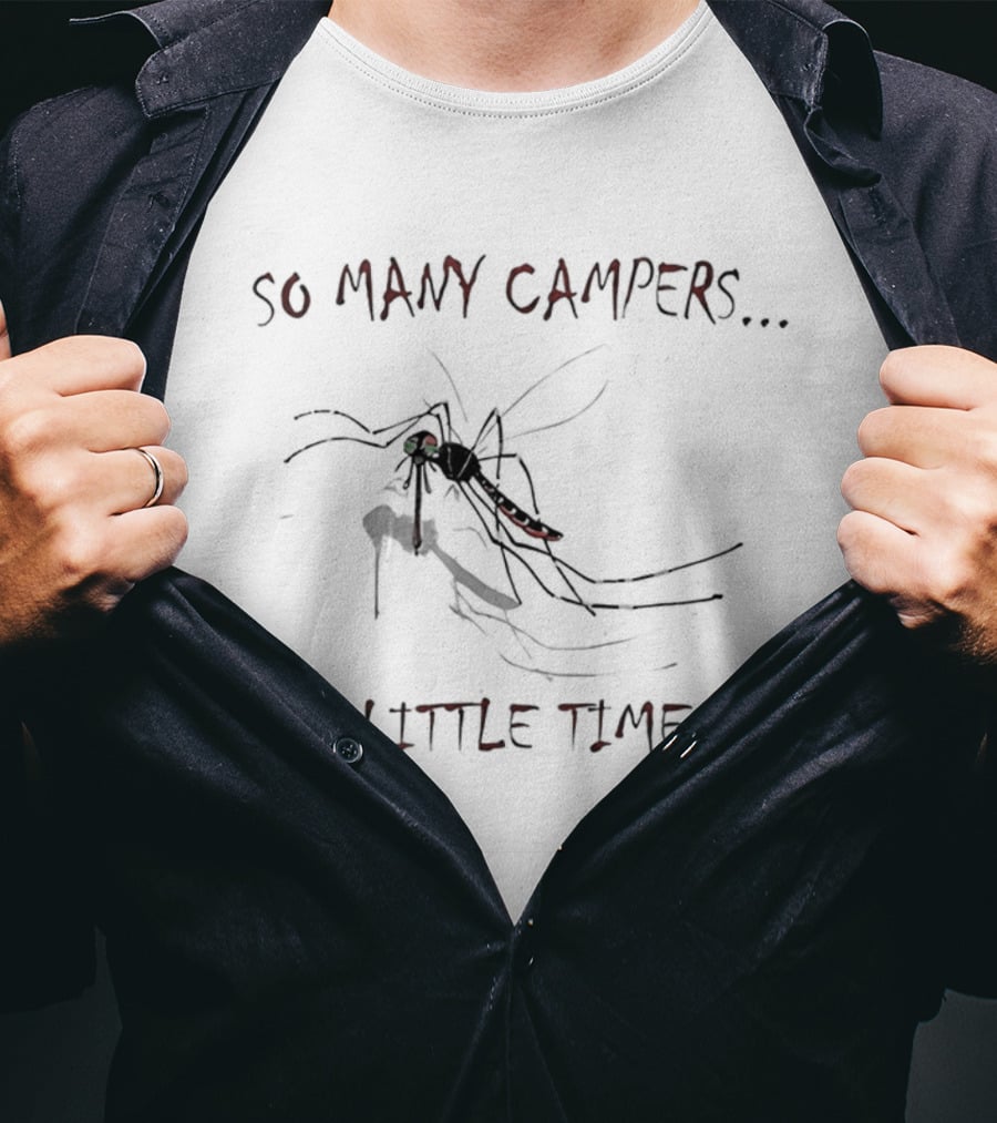 So Many Campers So Little Time Mosquito Humor Camping Fun T-Shirt