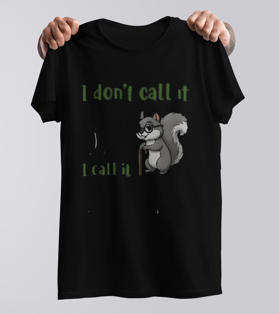 I Don't Call It Getting Old I Call It Outliving The Warranty Squirrel T-Shirt