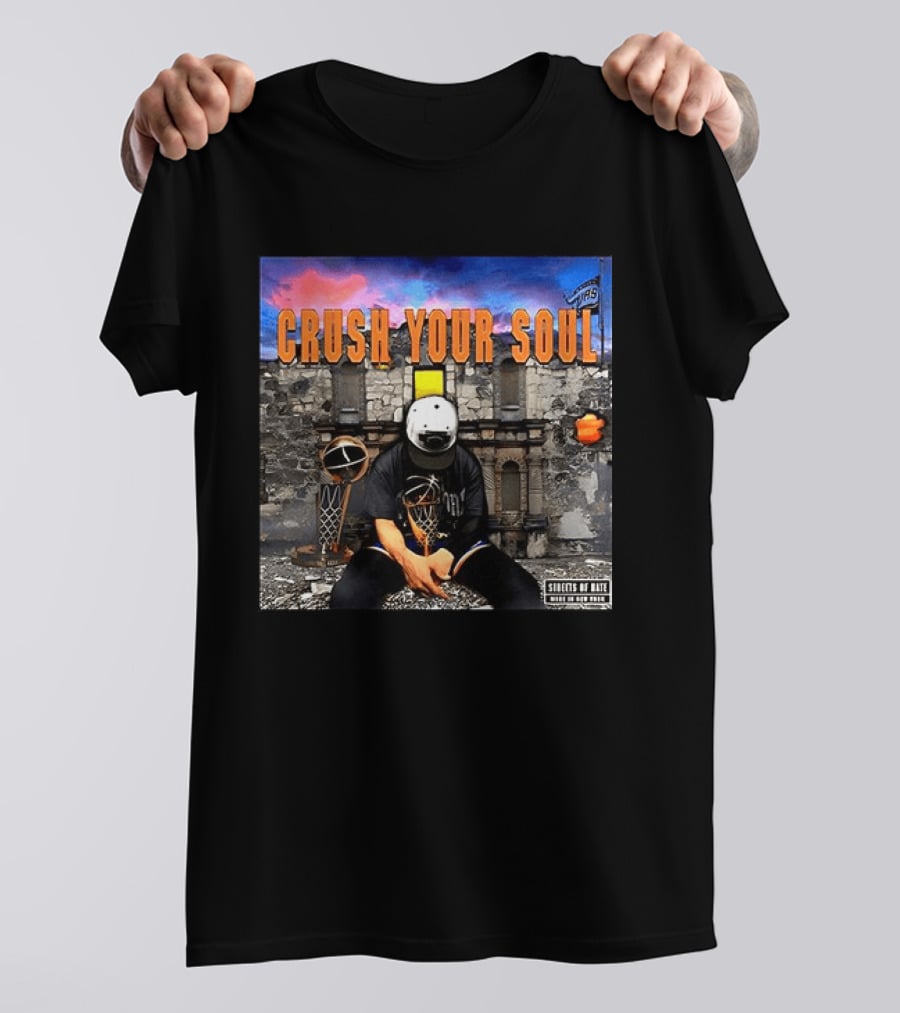 Crush Your Soul Dominates New York Streets Of Hate T-Shirt